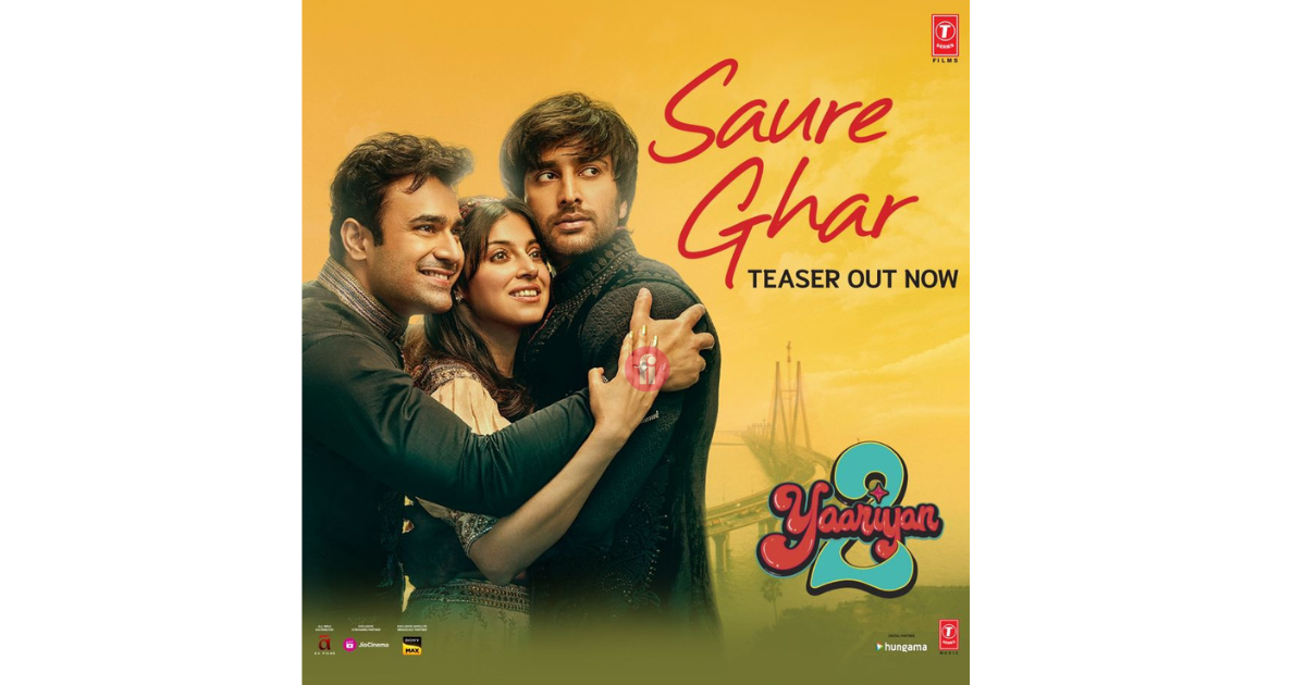 Living up to being a musical treat, Divya Khosla Kumar, Meezaan Jafri, & Pearl V Puri starrer Yaariyan 2 drops the teaser of the first song “Saure Ghar”